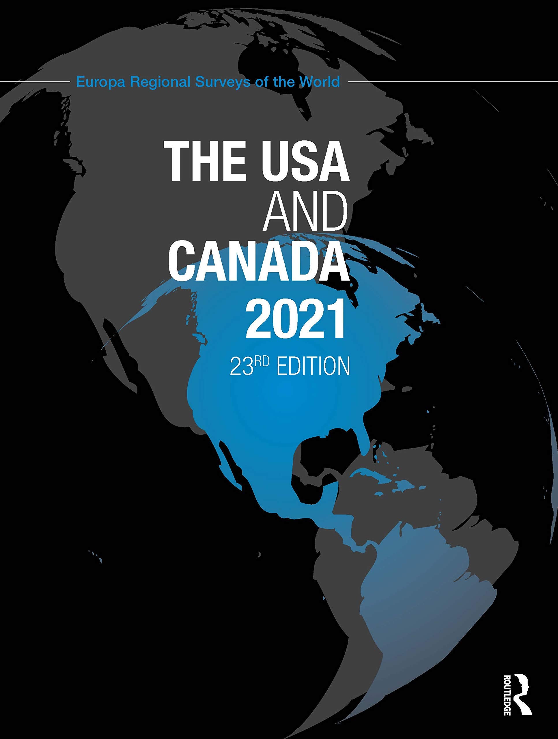 The USA and Canada 2021 (Europa Regional Surveys of the World) Business, Finance & Career