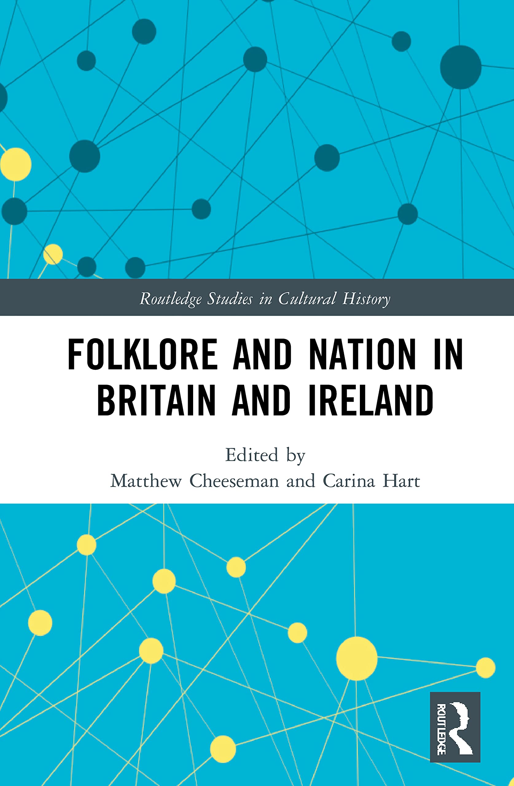 Folklore and Nation in Britain and Ireland (Routledge Studies in Cultural History) Books