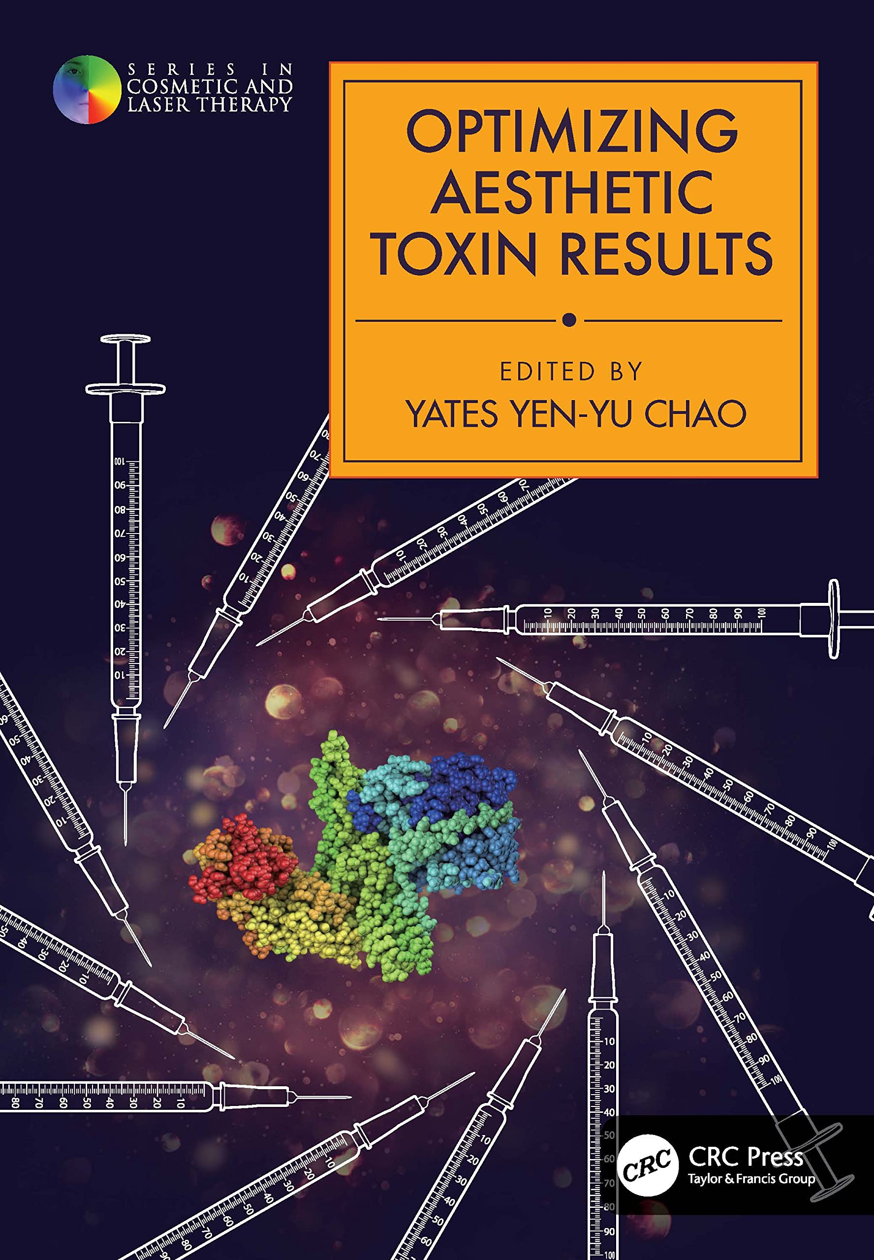 Optimizing Aesthetic Toxin Results (Series in Cosmetic and Laser Therapy) Medicine