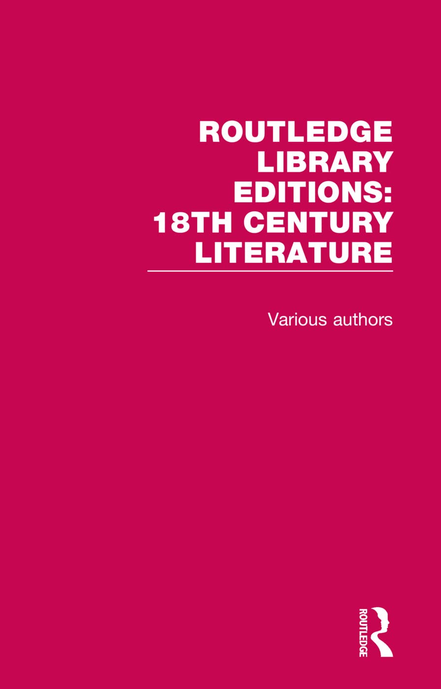 Routledge Library Editions: 18th Century Literature Philosophy