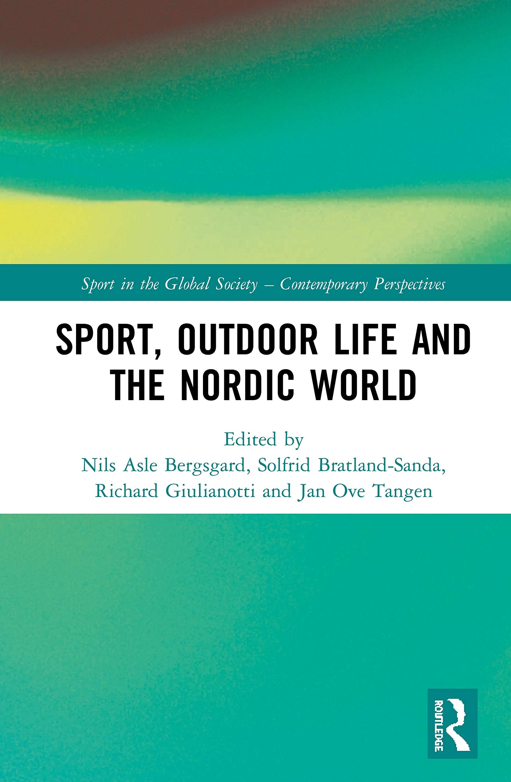 Sport, Outdoor Life and the Nordic World (Sport in the Global Society: Contemporary Perspectives) Social Sciences