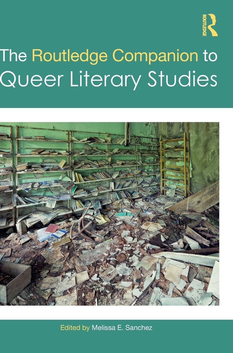 The Routledge Companion to Queer Literary Studies Books