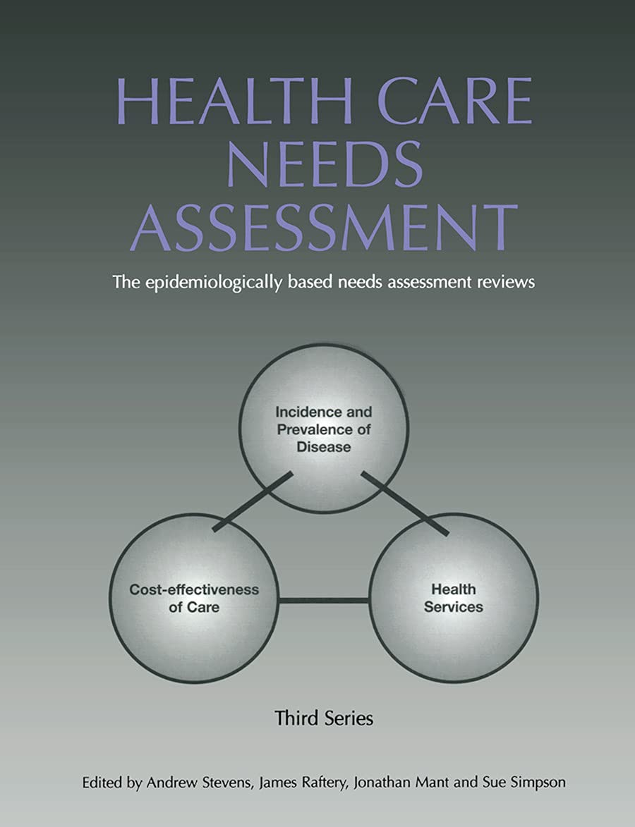 Health Care Needs Assessment: The Epidemiologically Based Needs Assessment Reviews, v. 2, First Series Medicine