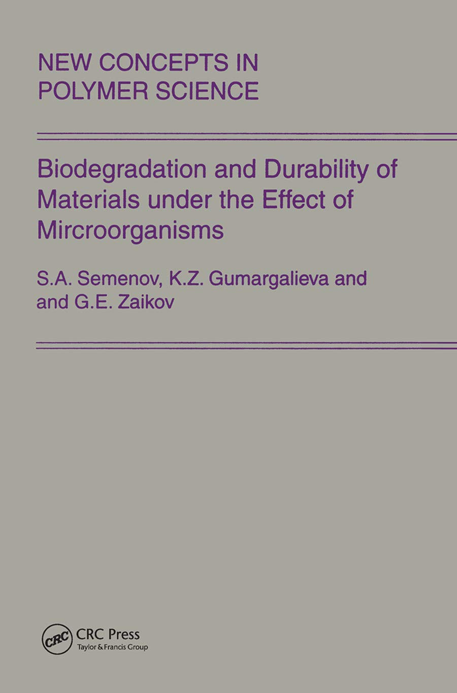 Biodegradation and Durability of Materials under the Effect of Microorganisms Architecture