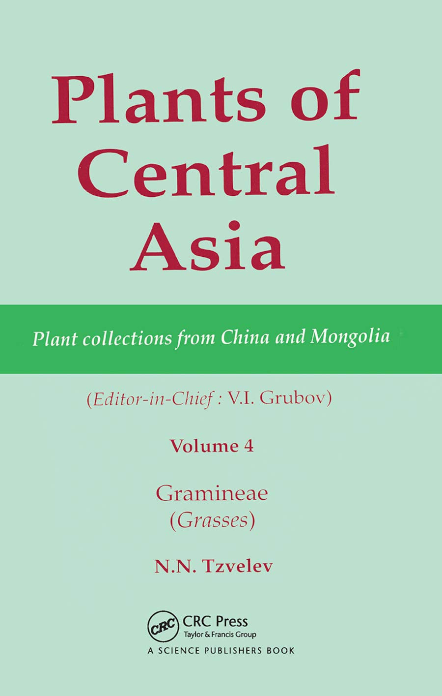Plants of Central Asia - Plant Collection from China and Mongolia, Vol. 4 Business & Technology