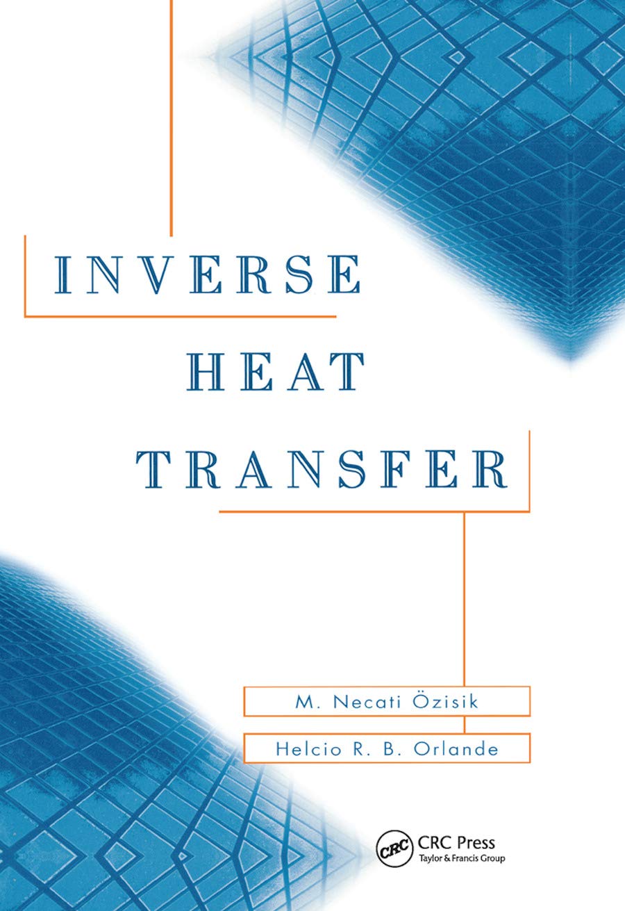 Inverse Heat Transfer: Fundamentals and Applications Business & Technology