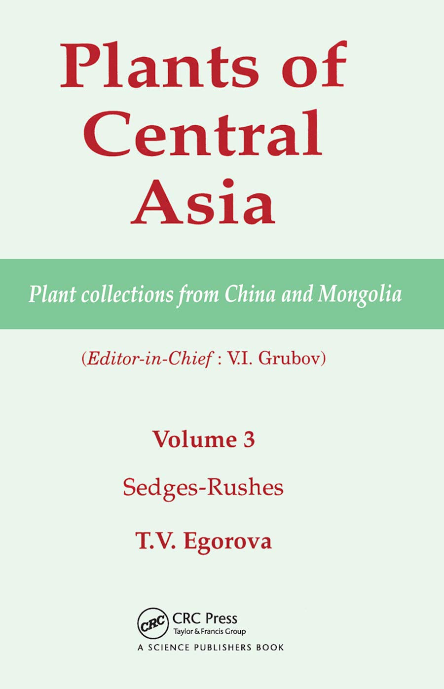 Plants of Central Asia - Plant Collection from China and Mongolia, Vol. 3 Natural Sciences