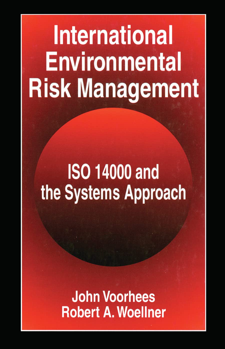 International Environmental Risk Management: Iso 14000 and the Systems Approach Law