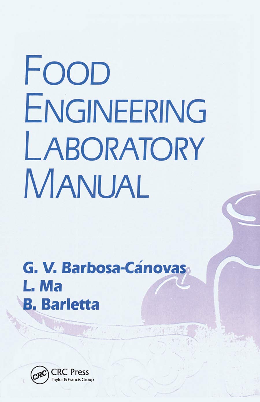 Food Engineering Laboratory Manual Business, Finance & Career