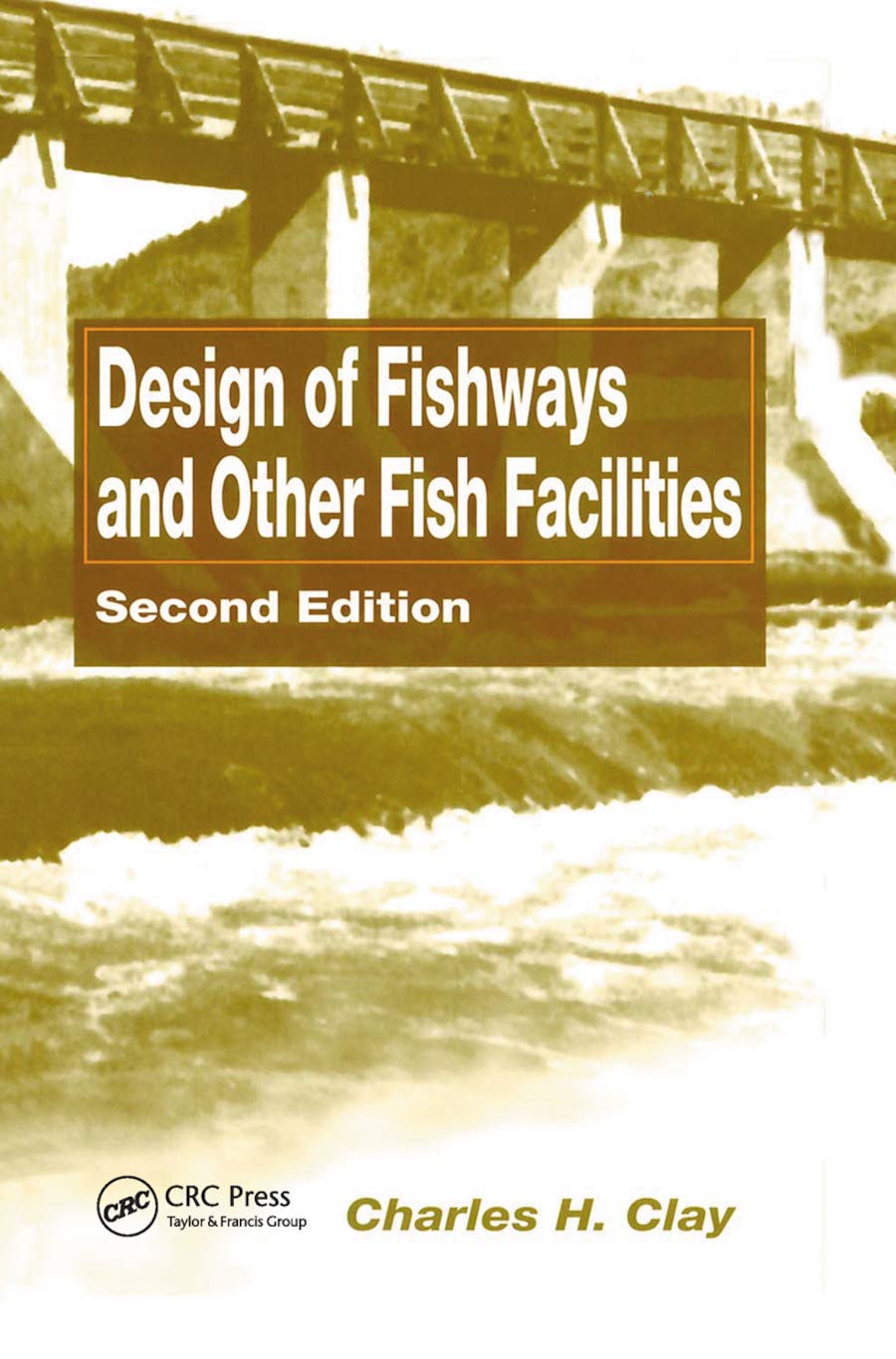 Design of Fishways and Other Fish Facilities Business & Technology