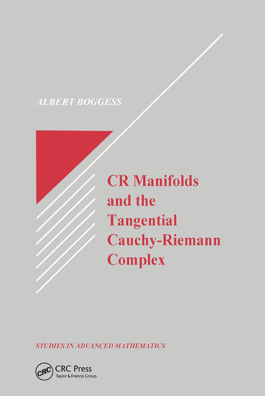 CR Manifolds and the Tangential Cauchy Riemann Complex Mathematics