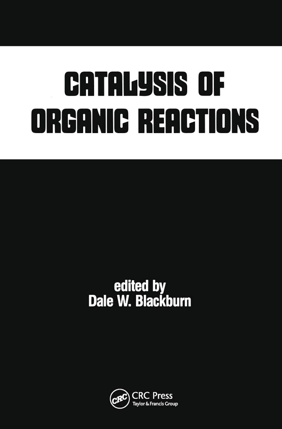 Catalysis of Organic Reactions Business & Technology