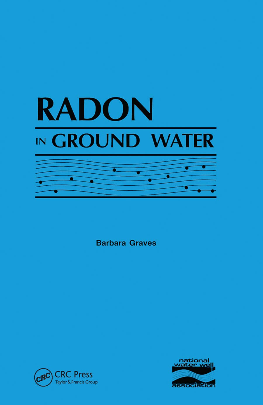Radon in Ground Water Business & Technology