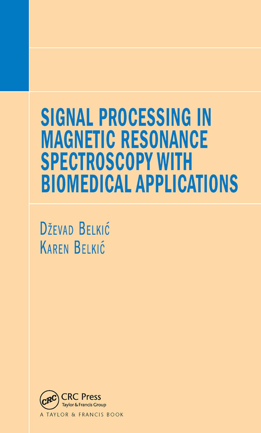 Signal Processing in Magnetic Resonance Spectroscopy with Biomedical Applications Medicine