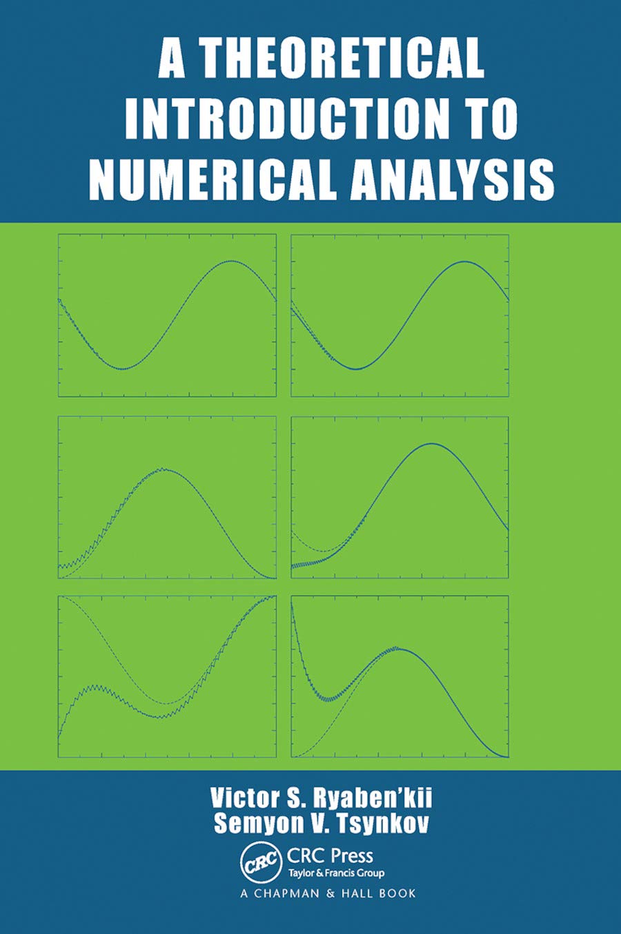 A Theoretical Introduction to Numerical Analysis Computer Science