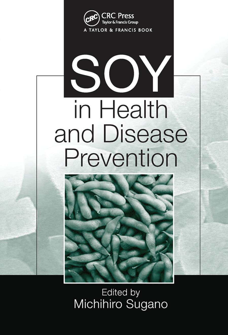 Soy in Health and Disease Prevention Medicine