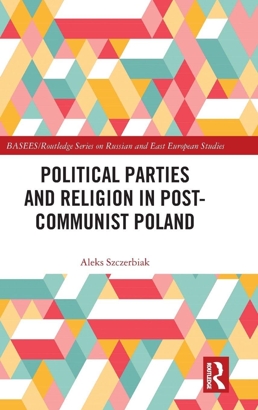 Political Parties and Religion in Post-Communist Poland Natural Sciences