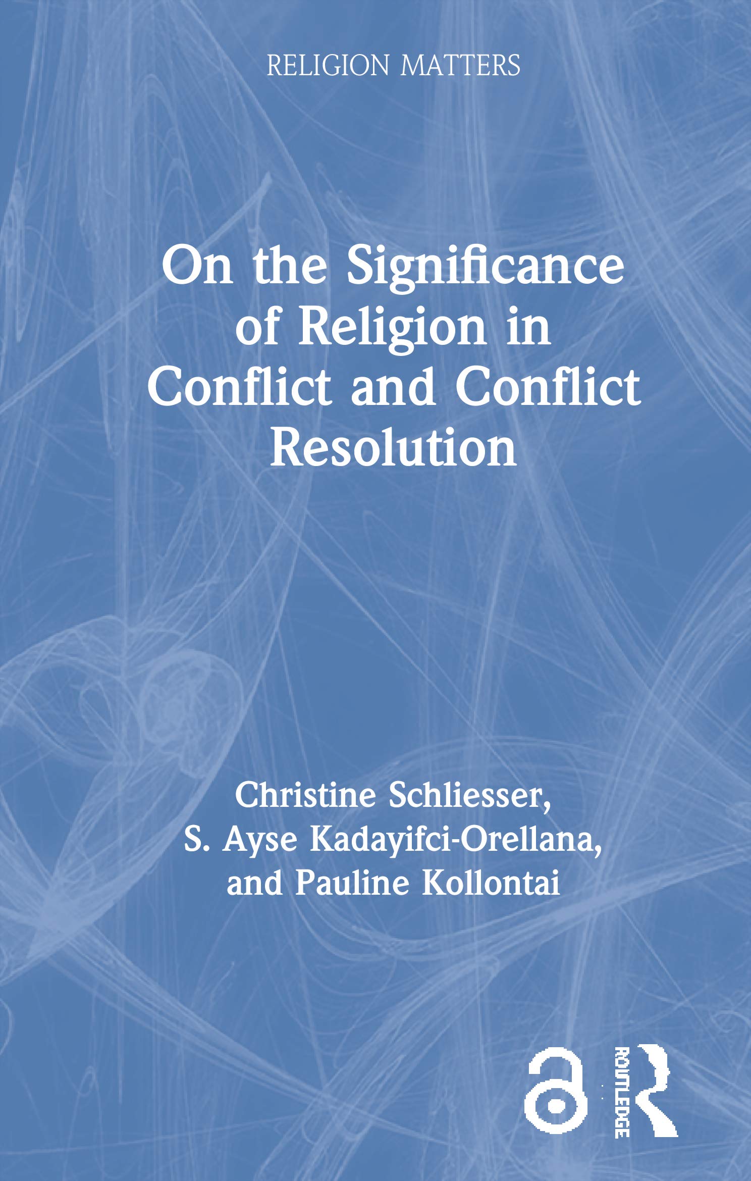 On the Significance of Religion in Conflict and Conflict Resolution Reference Books