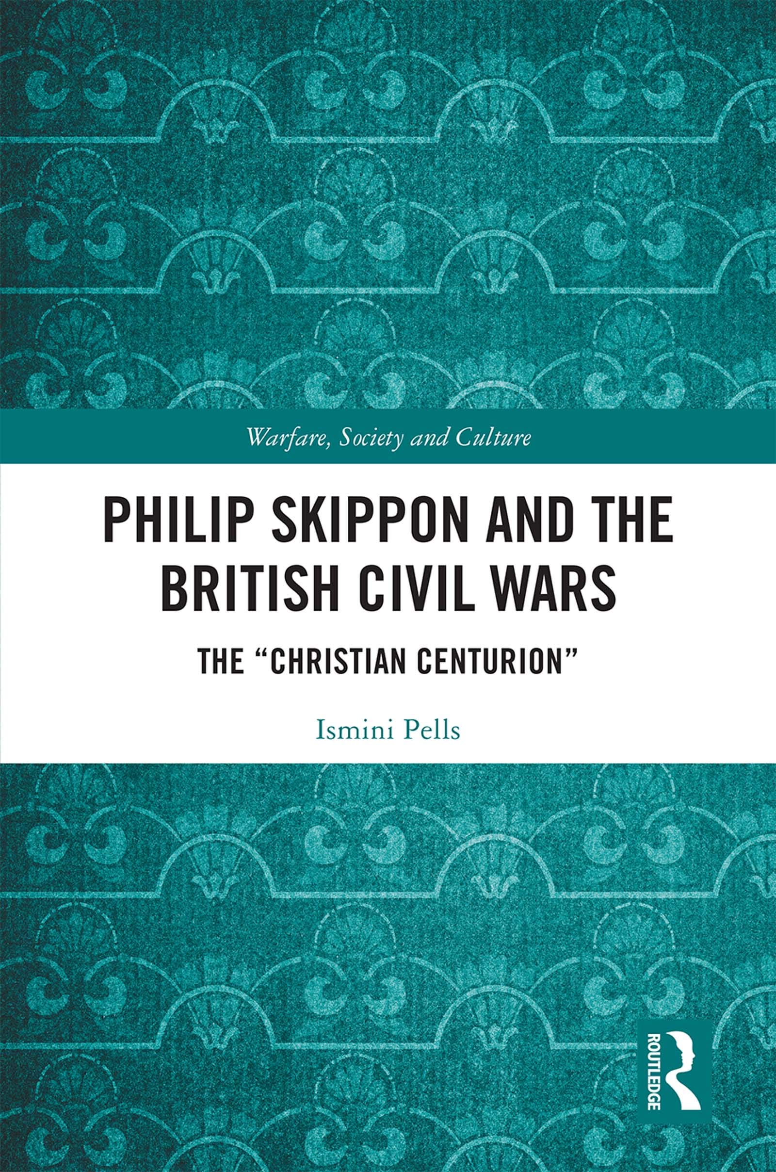 Philip Skippon and the British Civil Wars Politics & Society