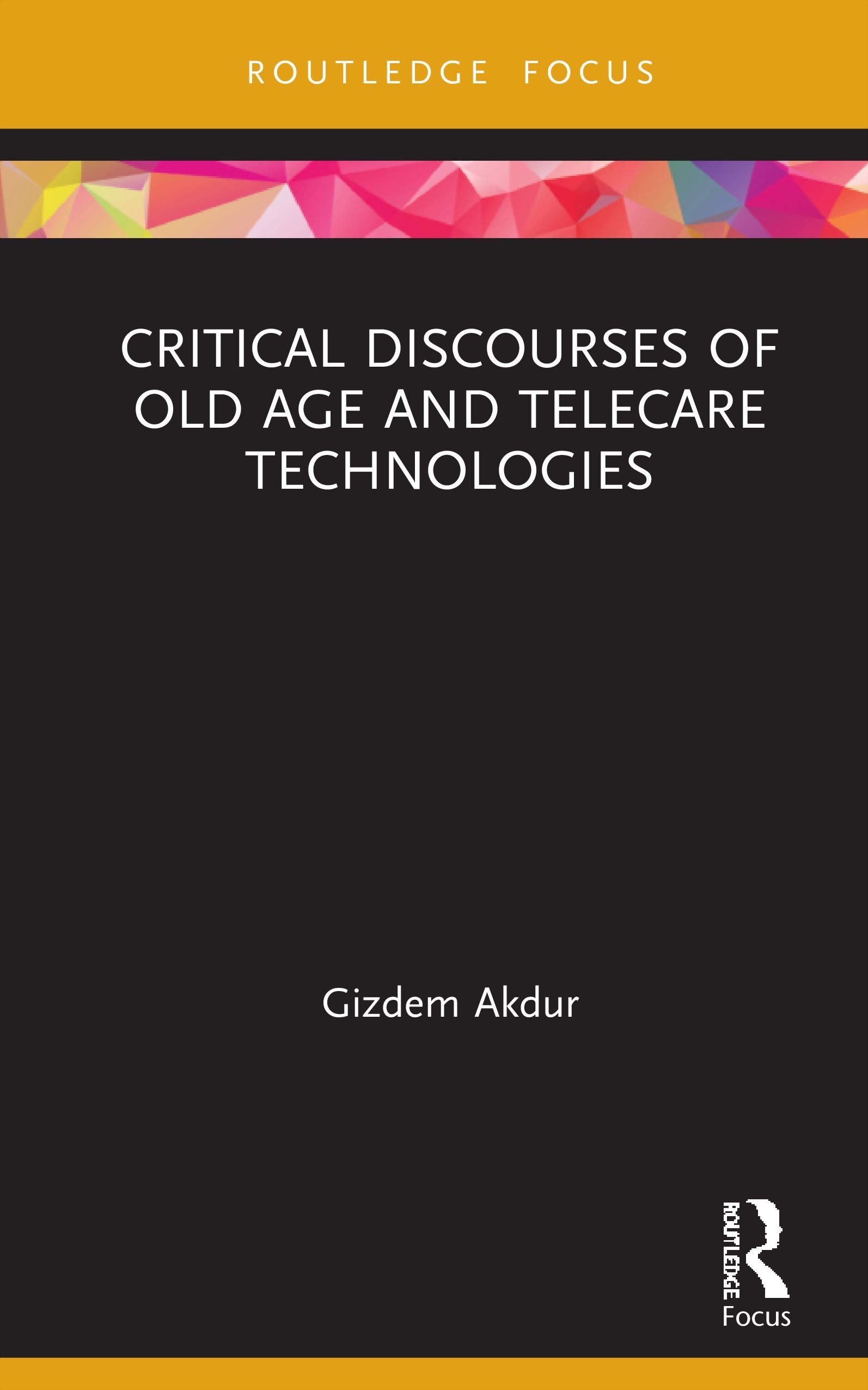 Critical Discourses of Old Age and Telecare Technologies Medicine