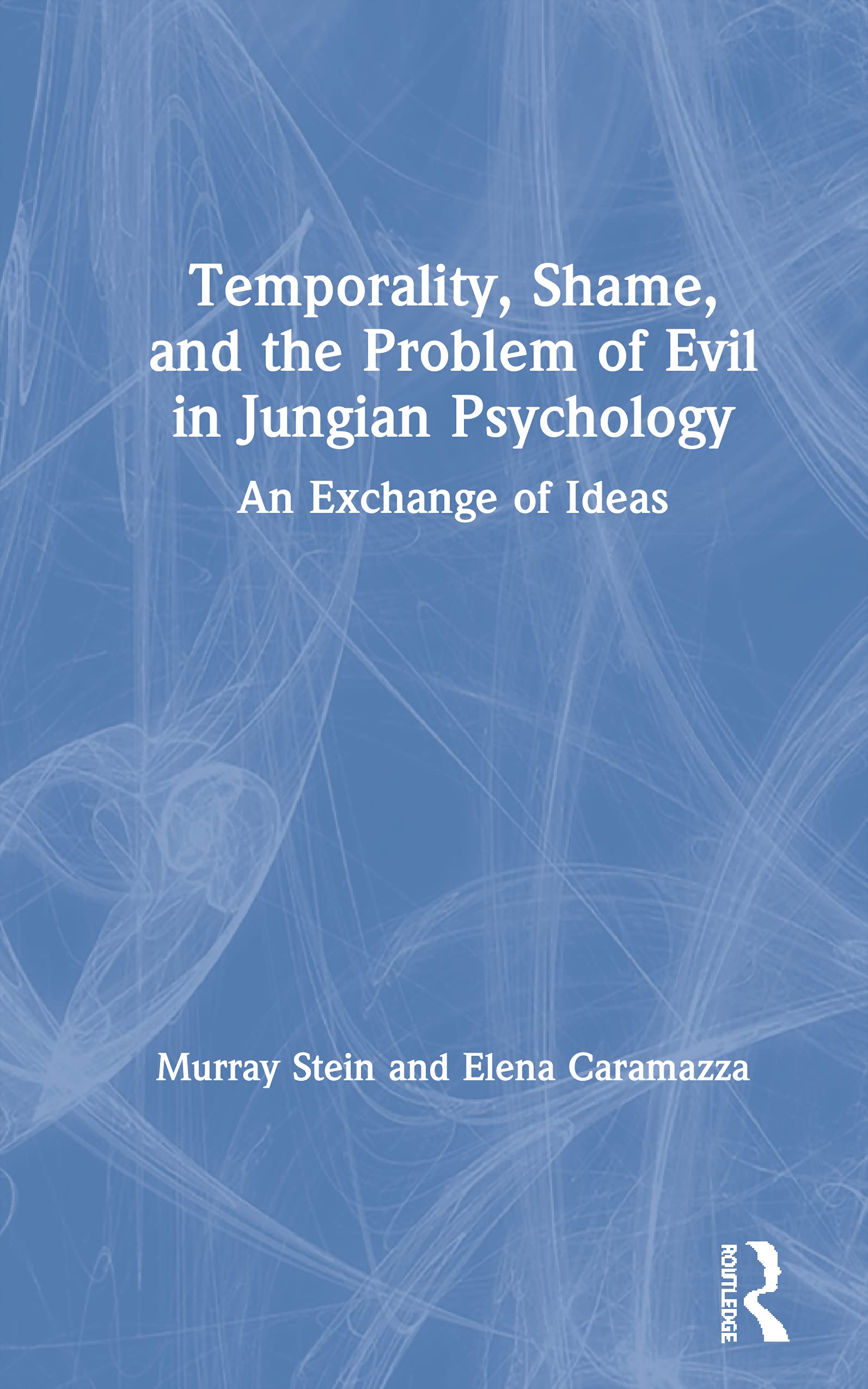 Temporality, Shame, and the Problem of Evil in Jungian Psychology Philosophy
