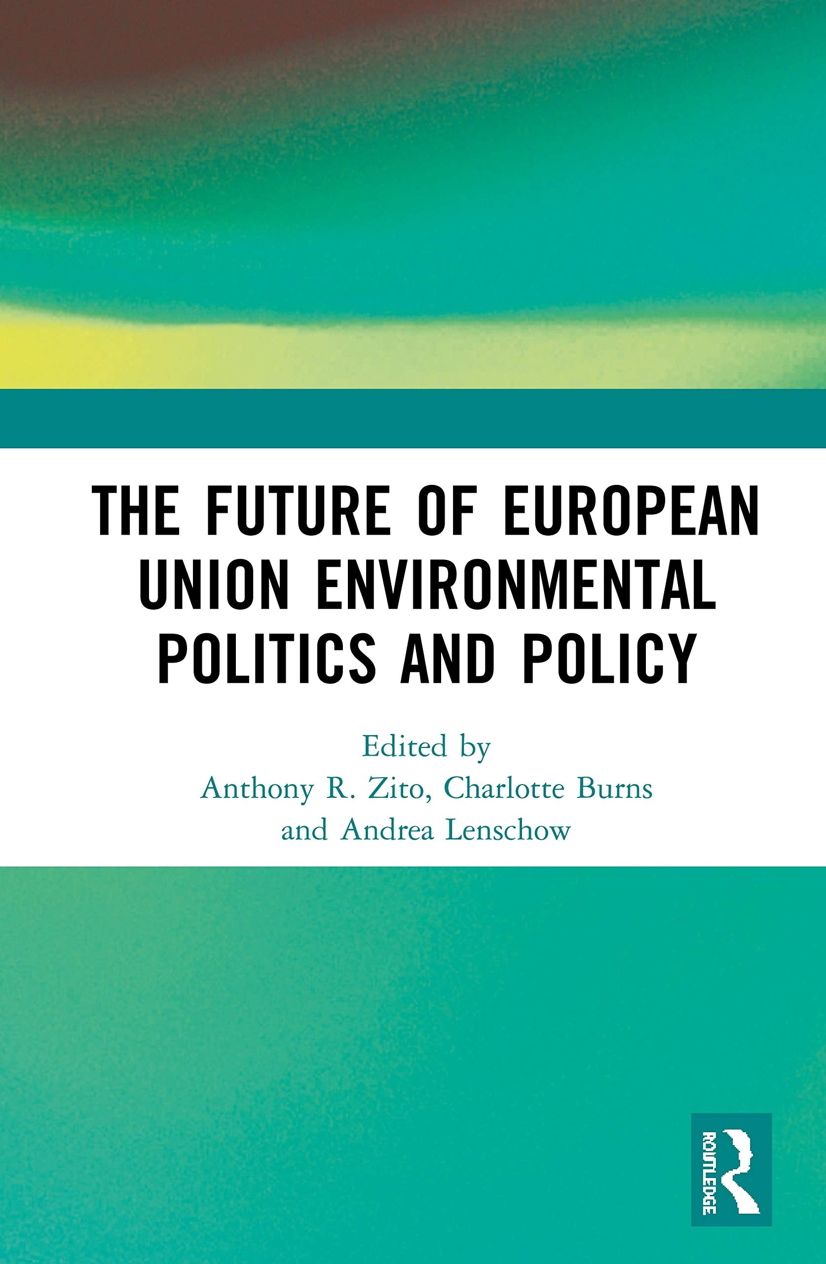 The Future of European Union Environmental Politics and Policy Social Sciences