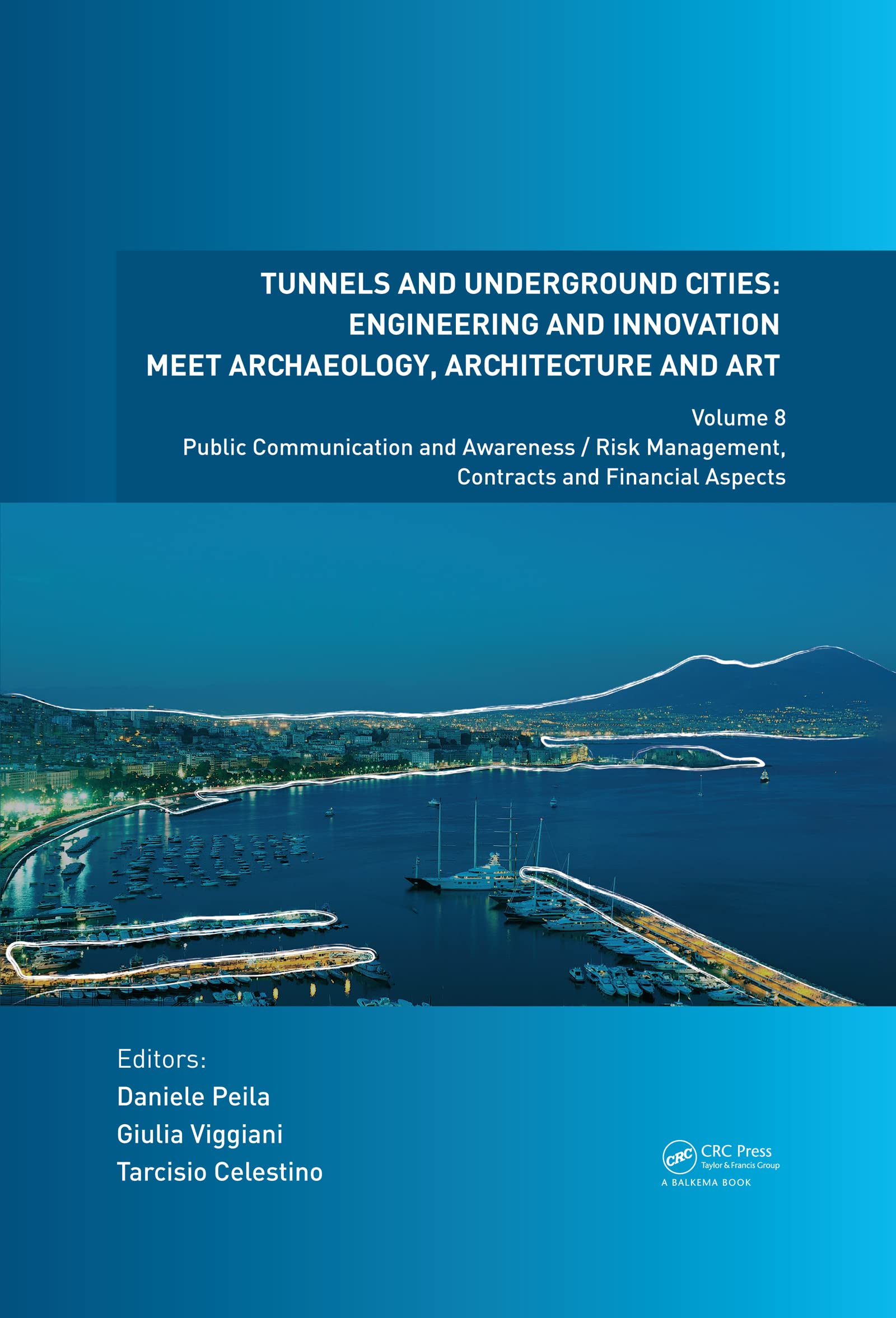Tunnels and Underground Cities. Engineering and Innovation Meet Archaeology, Architecture and Art Social Sciences