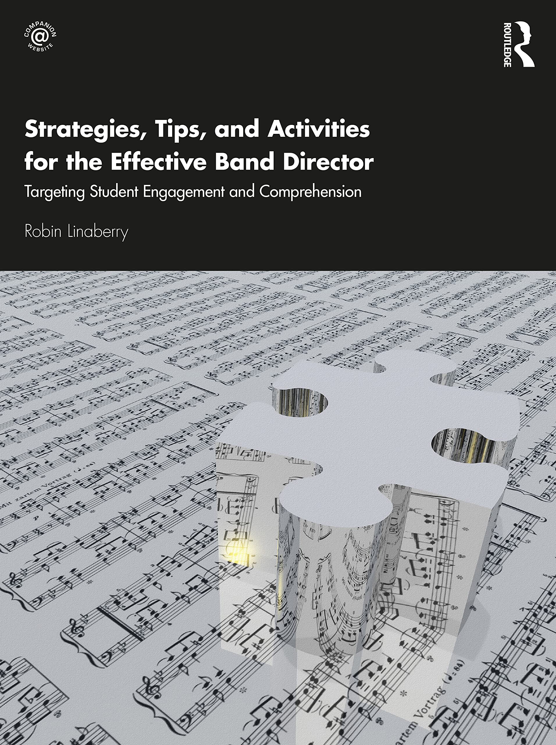 Strategies, Tips, and Activities for the Effective Band Director Arts & Music