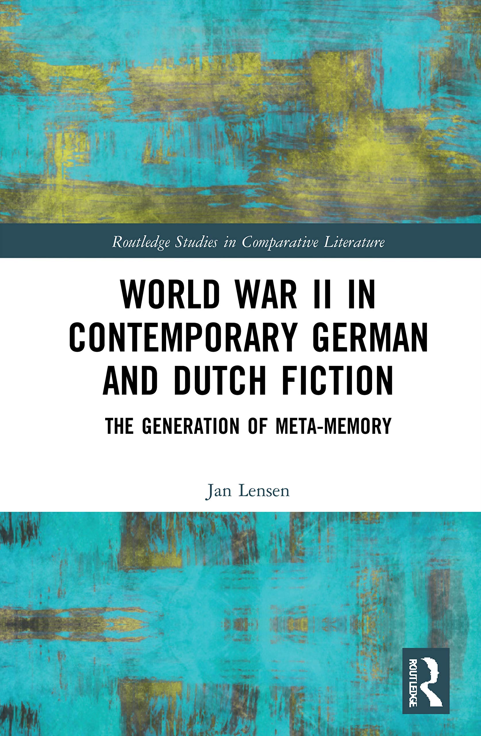 World War II in Contemporary German and Dutch Fiction Contemporary literature