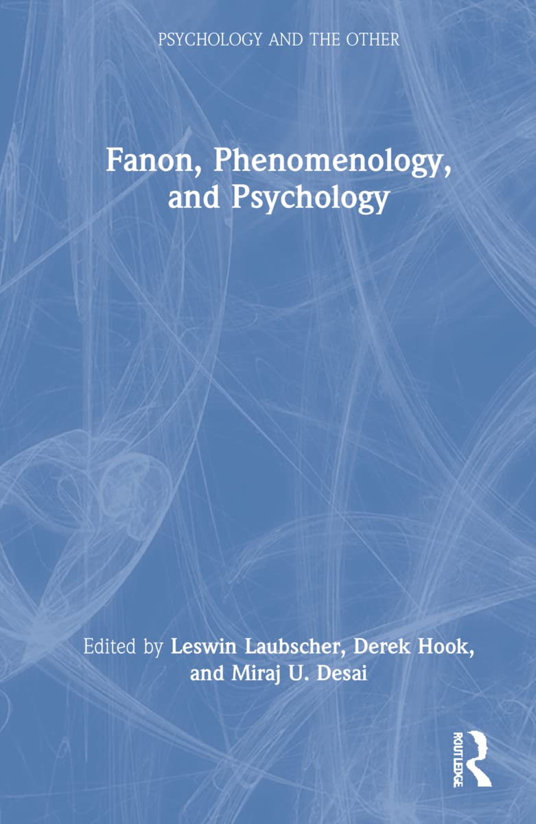 Fanon, Phenomenology, and Psychology Philosophy