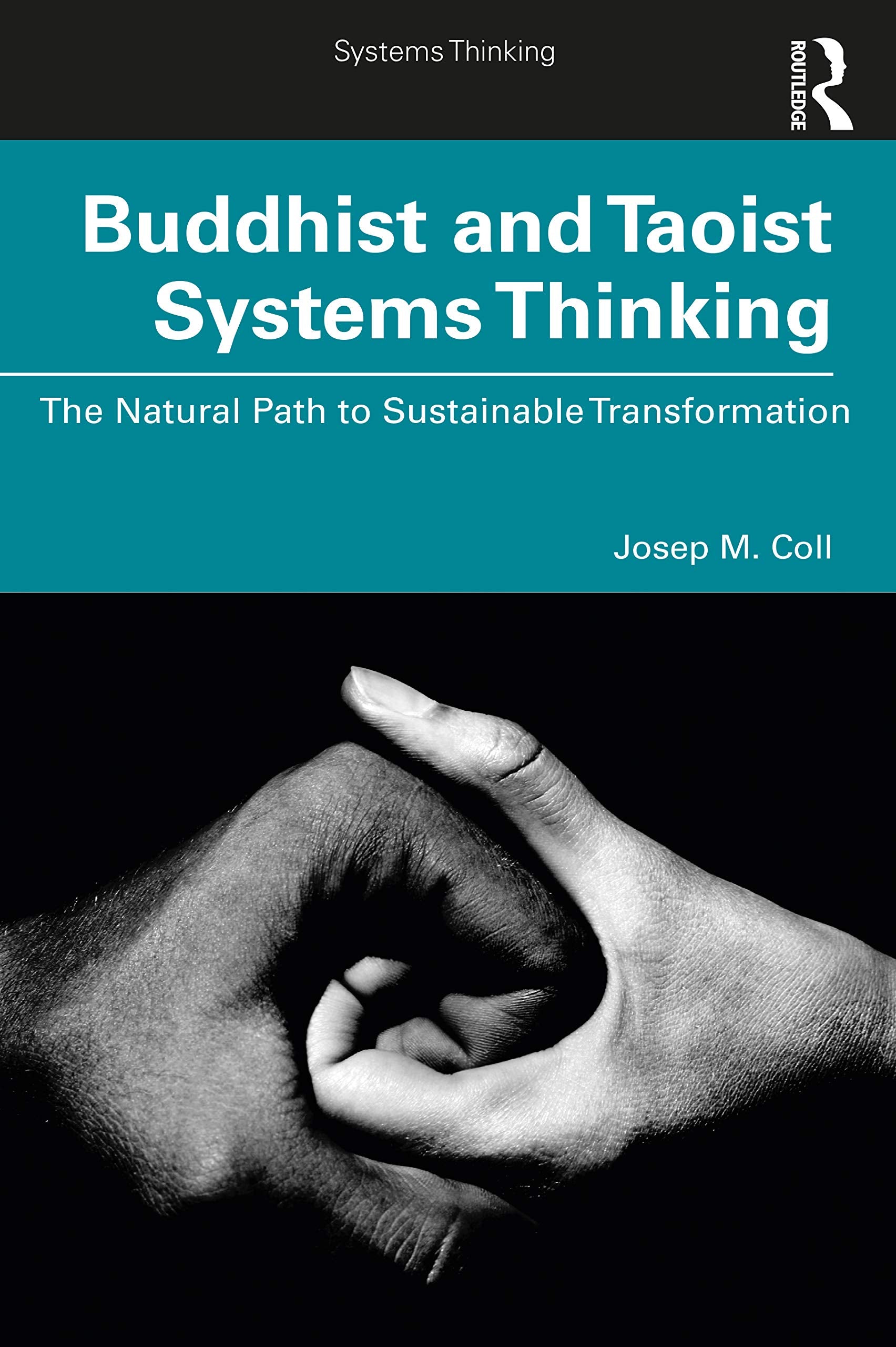 Buddhist and Taoist Systems Thinking: The Natural Path to Sustainable Transformation Law