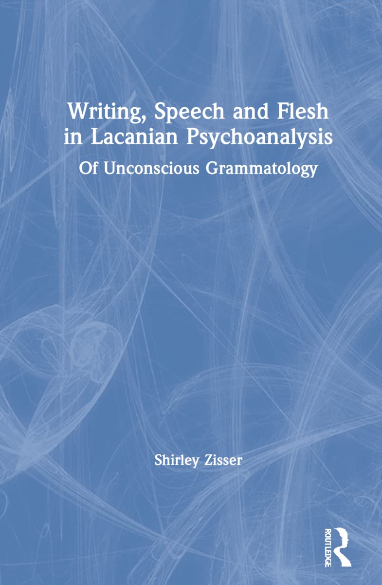 Writing, Speech and Flesh in Lacanian Psychoanalysis Medicine