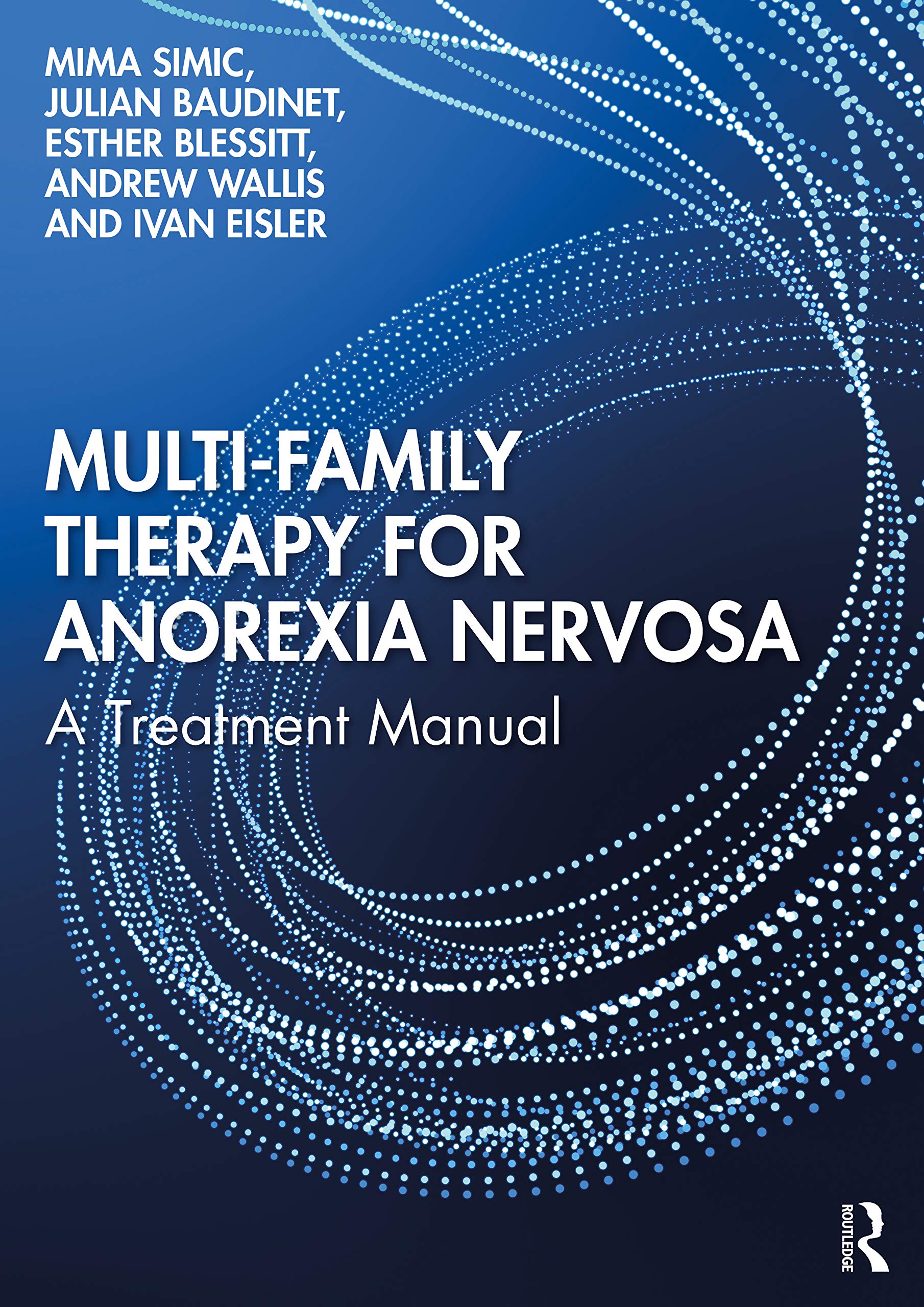 Multi-Family Therapy for Anorexia Nervosa: A Treatment Manual Medicine