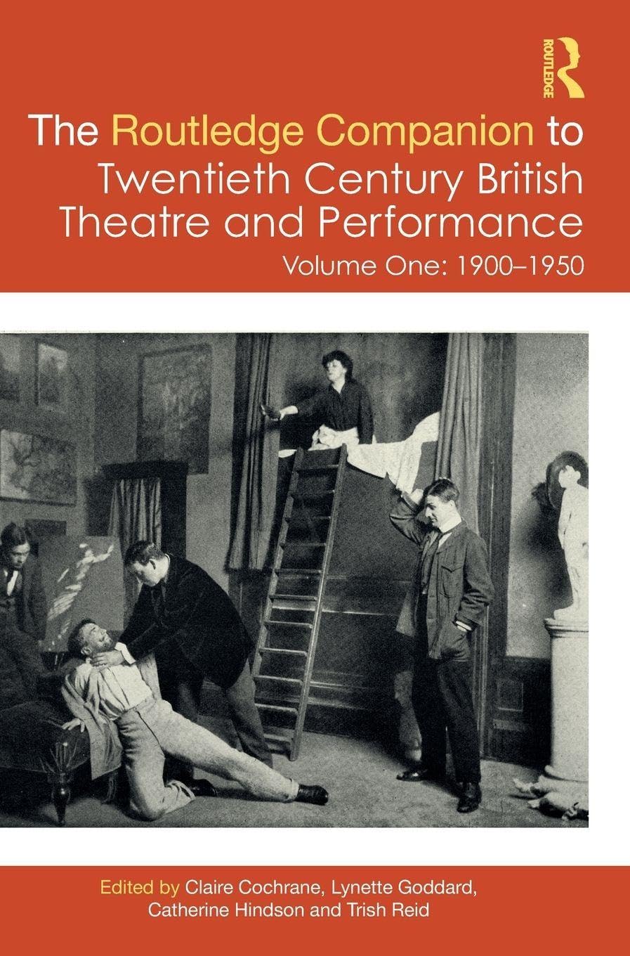 The Routledge Companion to Twentieth Century British Theatre and Performance Drama