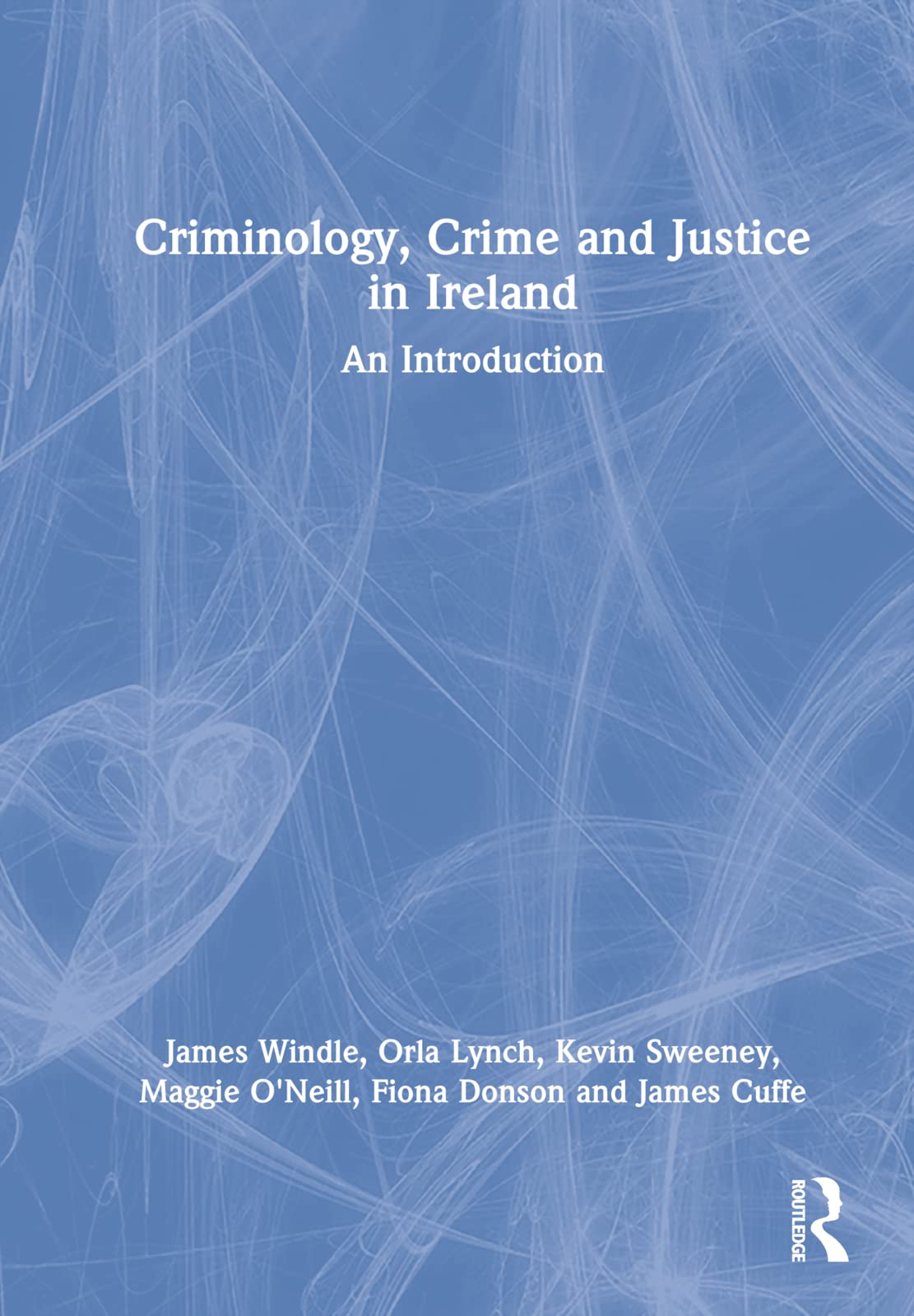 Criminology, Crime and Justice in Ireland Law