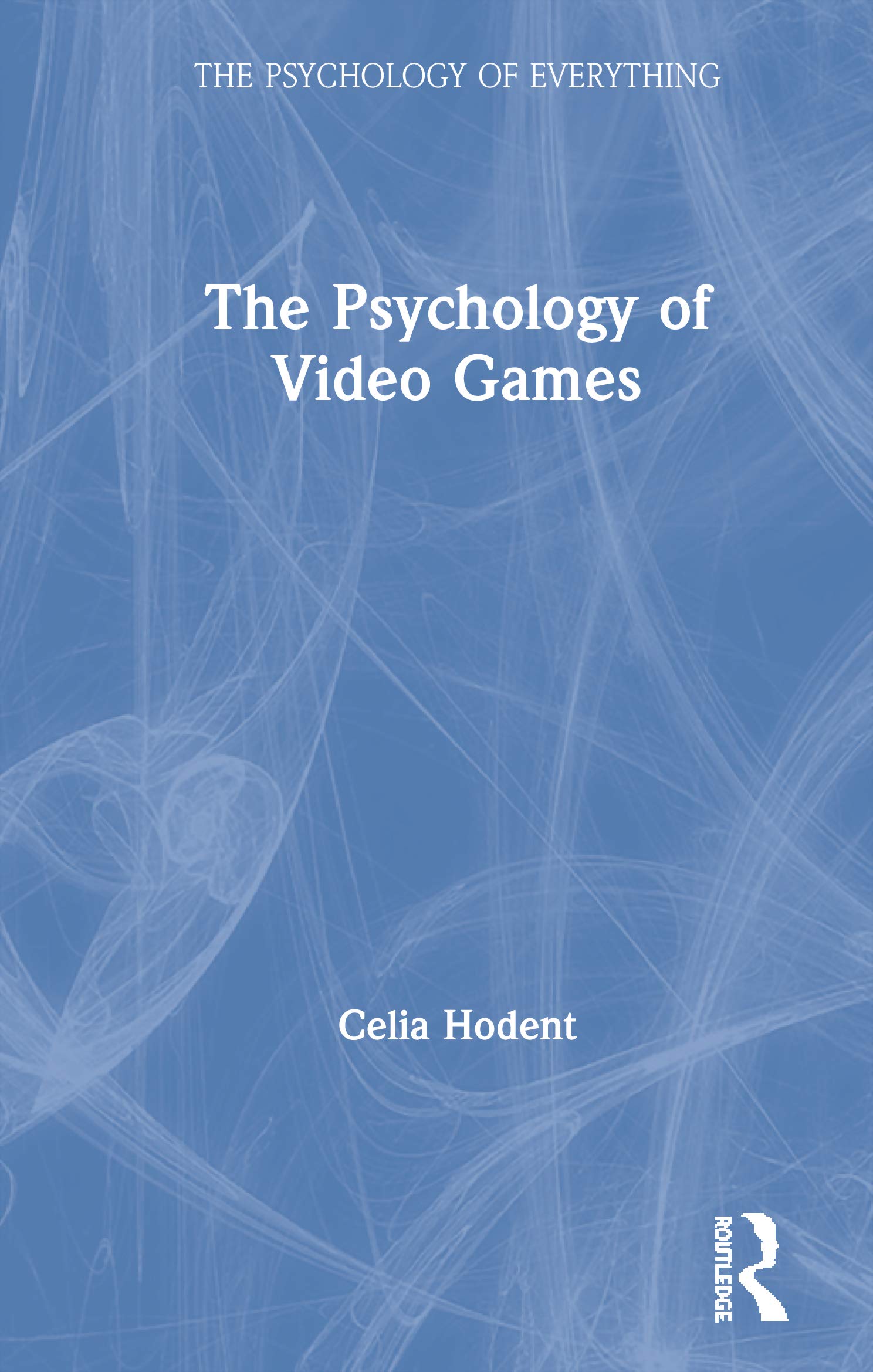 The Psychology of Video Games Psychology