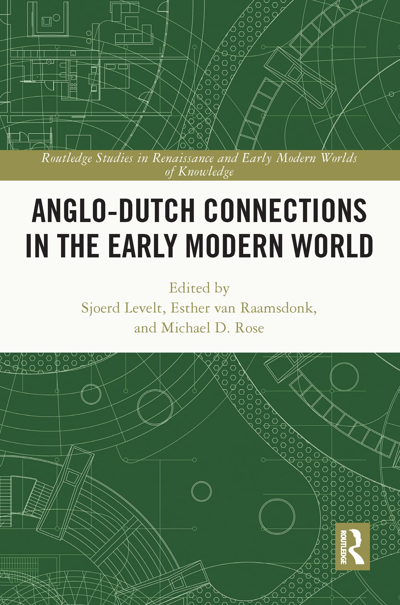Anglo-Dutch Connections in the Early Modern World Politics & History