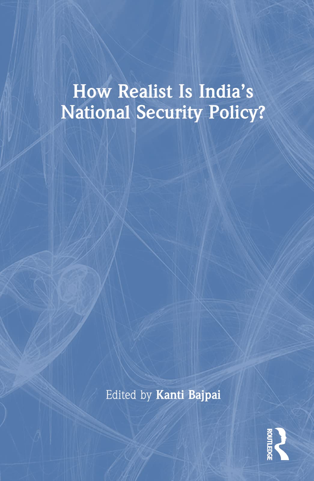 How Realist Is India's National Security Policy? Law