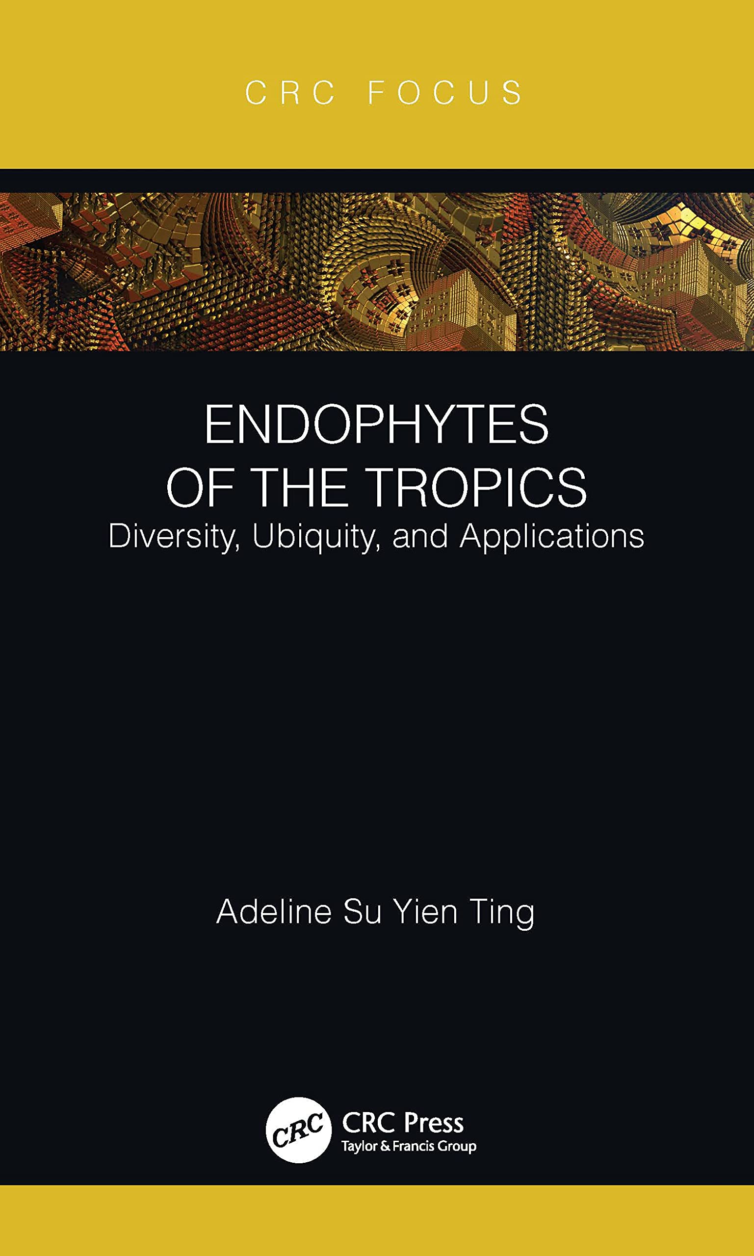 Endophytes of the Tropics Natural Sciences