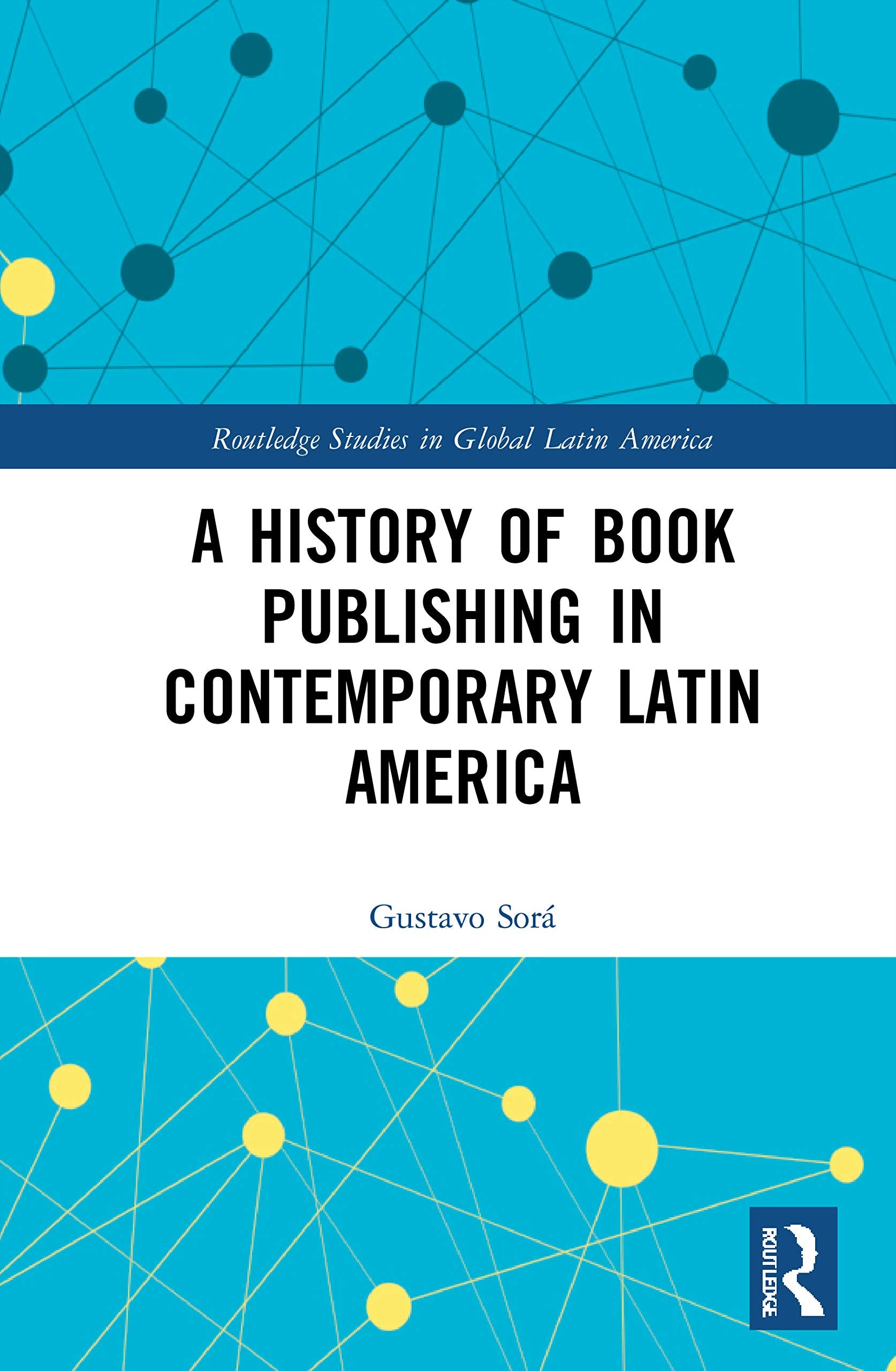 A History of Book Publishing in Contemporary Latin America Social Sciences