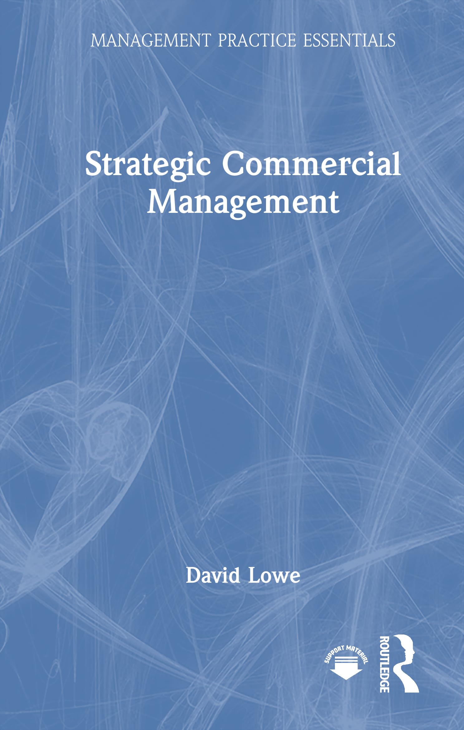 Strategic Commercial Management (Management Practice Essentials) Law Books