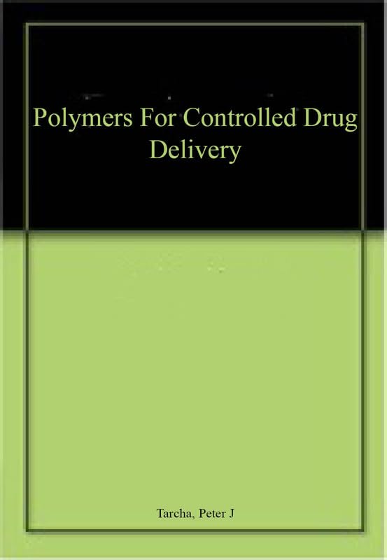POLYMERS FOR CONTROLLED DRUG DELIVERY Books
