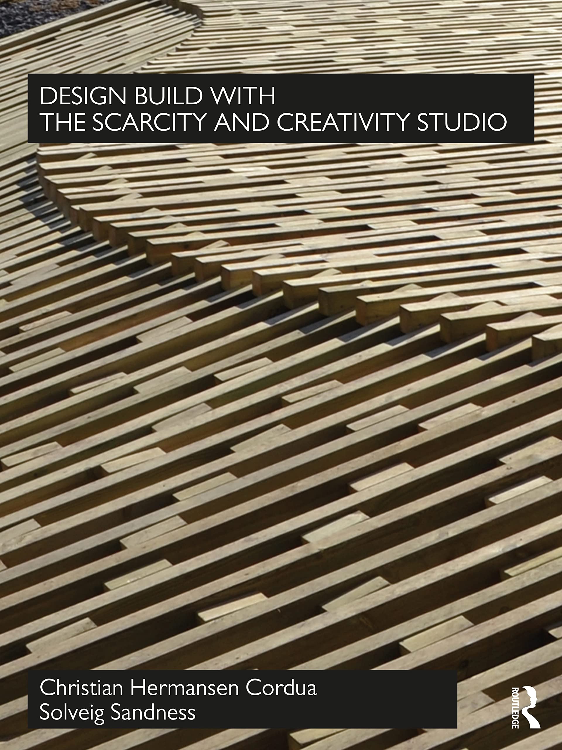 Design Build With the Scarcity and Creativity Studio Architecture