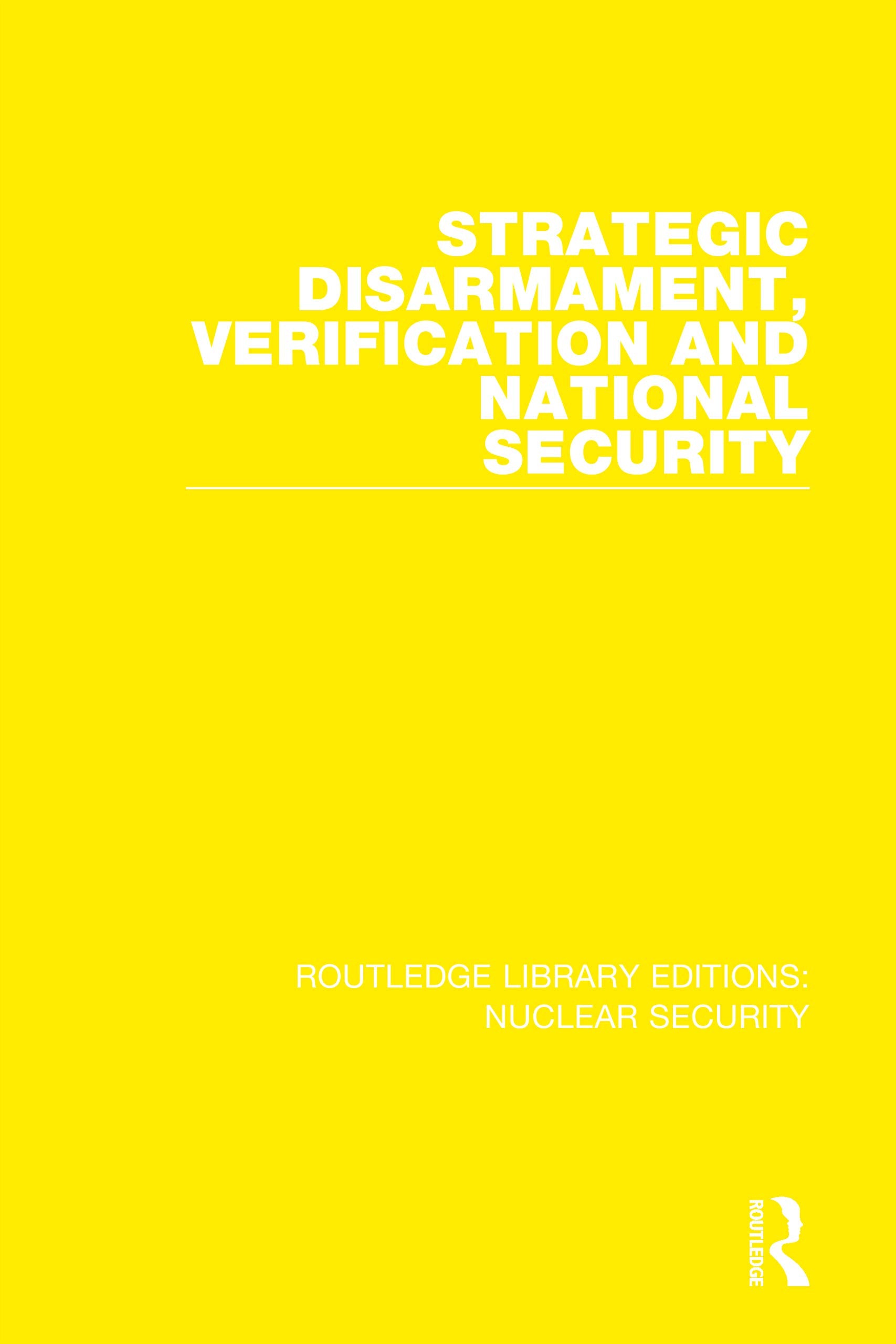 Strategic Disarmament, Verification and National Security Reference Books