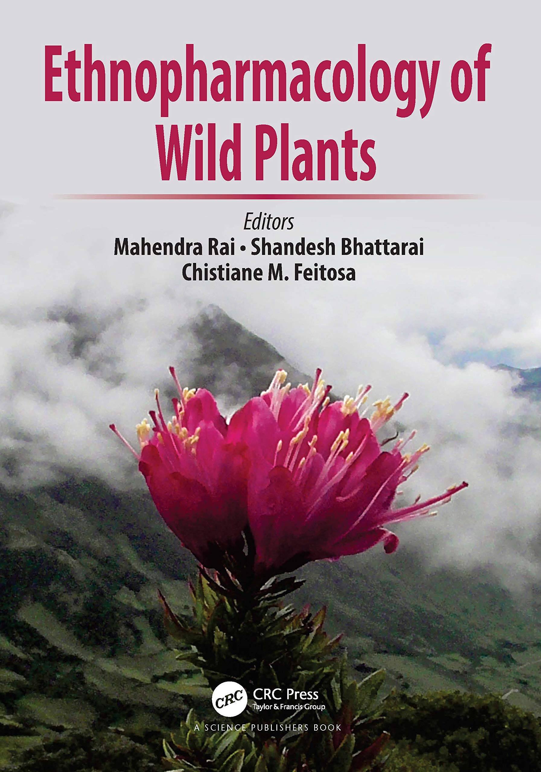 Ethnopharmacology of Wild Plants Medicine