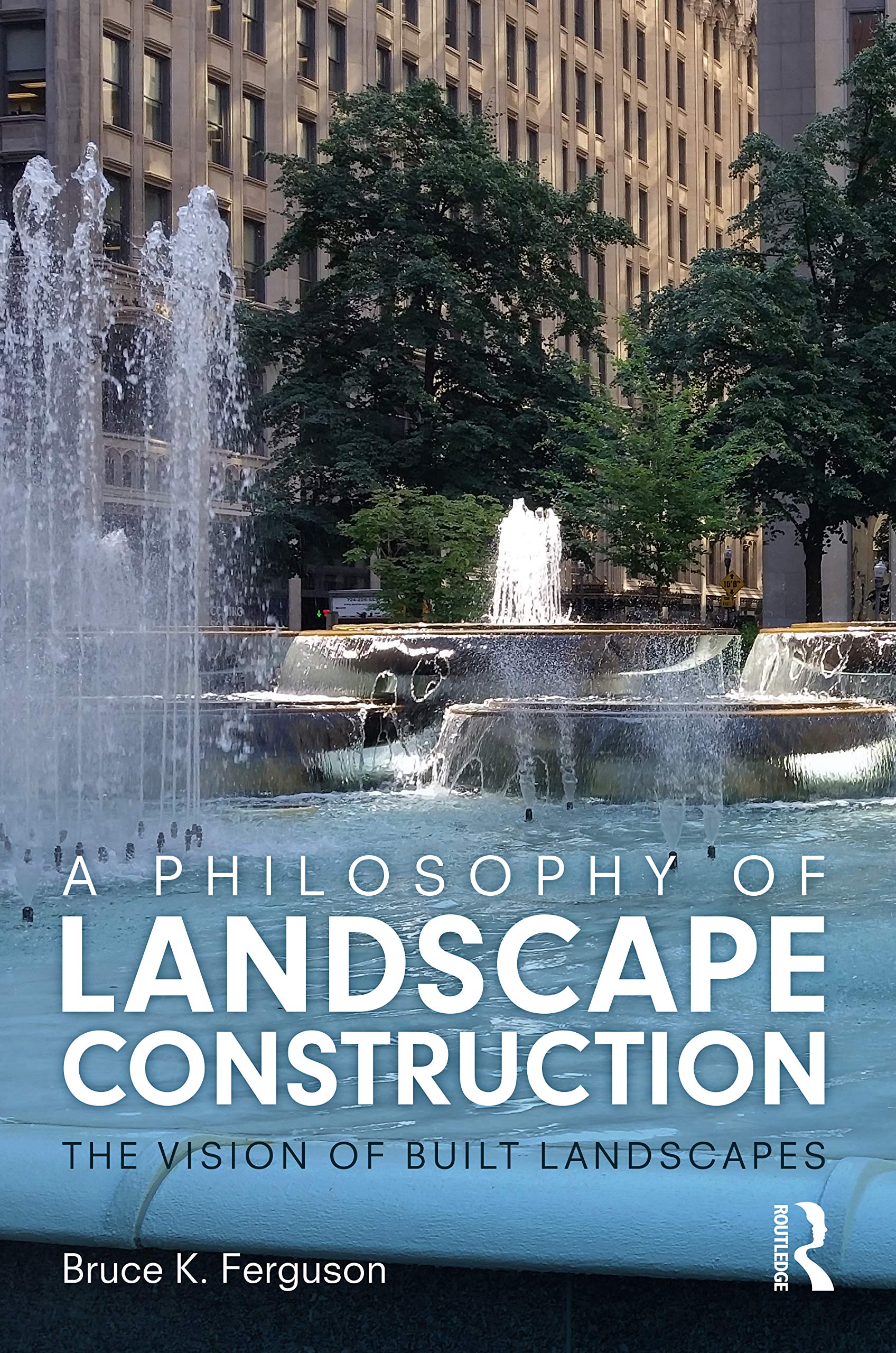 A Philosophy of Landscape Construction: The Vision of Built Spaces Philosophy