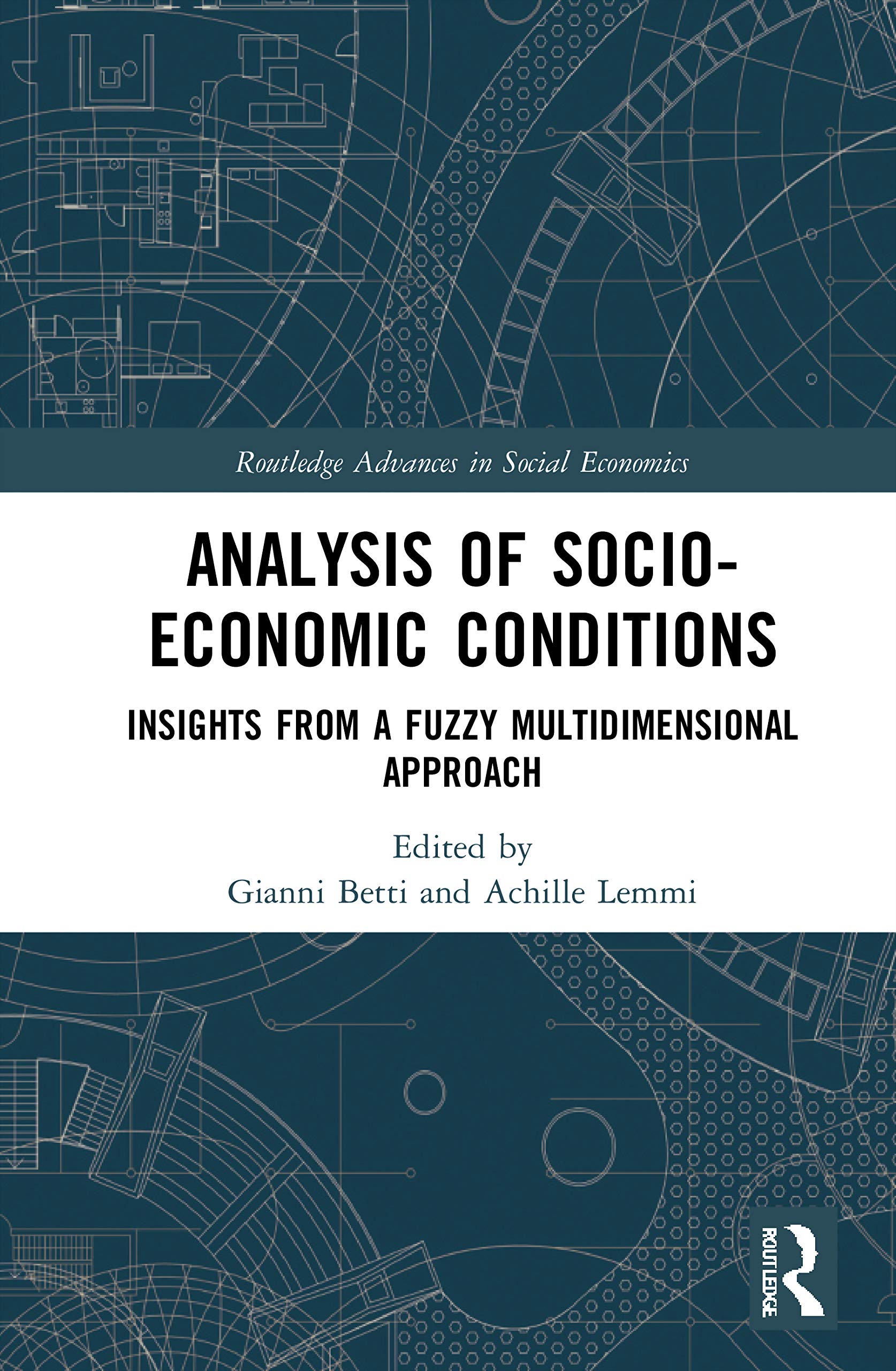Analysis of Socio-Economic Conditions: Insights from a Fuzzy Multi-dimensional Approach (Routledge Advances in Social Economics) Natural Sciences