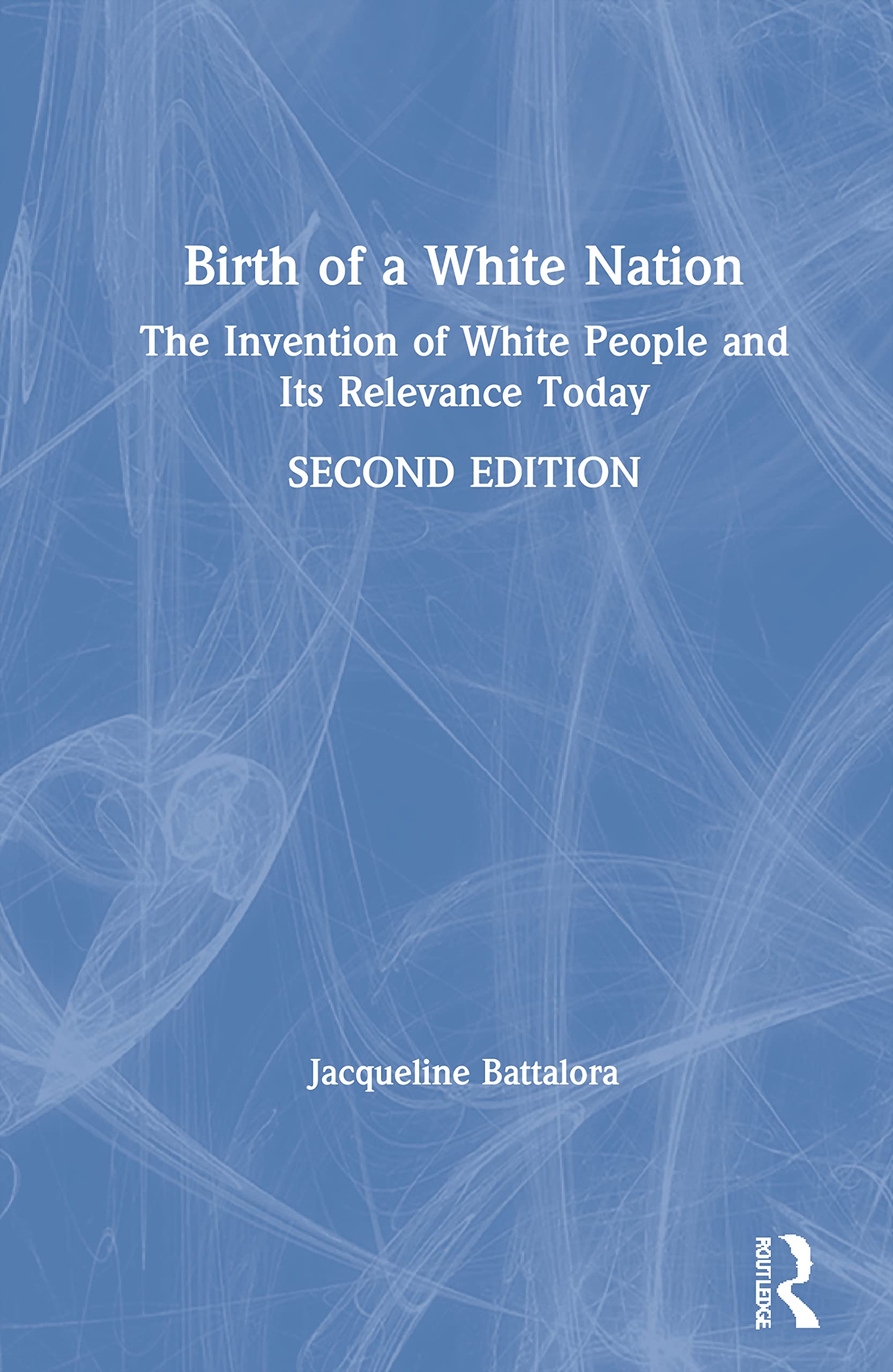Birth of a White Nation: The Invention of White People and Its Relevance Today Law