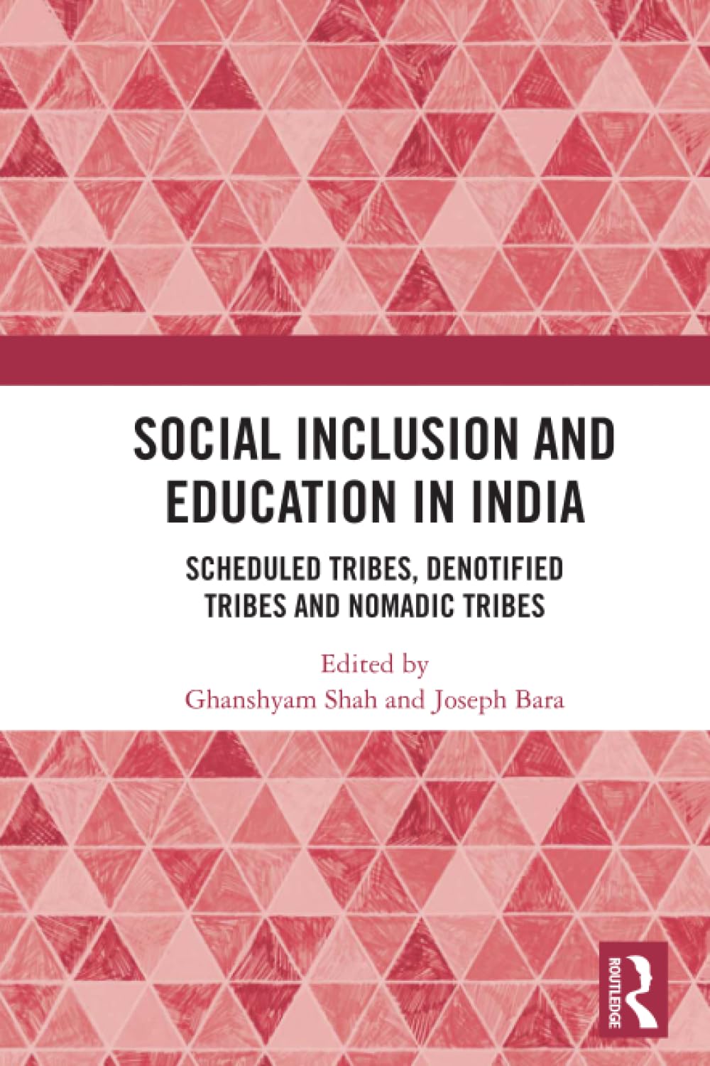 Social Inclusion and Education in India: Scheduled Tribes, Denotified Tribes and Nomadic Tribes Social Sciences