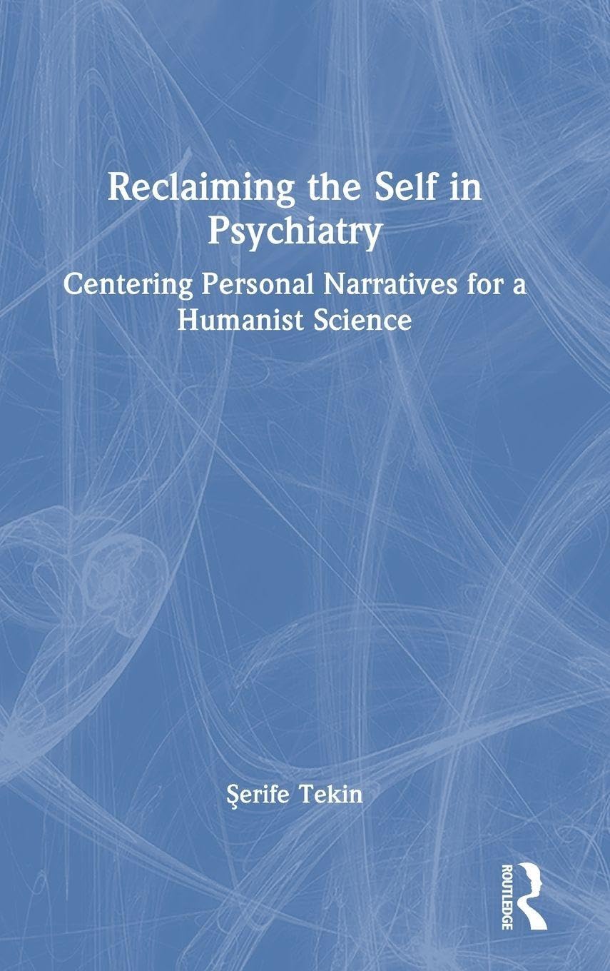 Reclaiming the Self in Psychiatry Medicine
